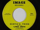 Funk/Deep Soul 45 LEROY PRICE Exotic's Thing/Love Is A True Foundation on Image