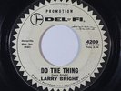 R&B Rocker 45 LARRY BRIGHT Do The Thing/Bacon Fat on Del Fi promo