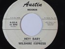 Crossover Soul 45 WILSHIRE EXPRESS Hey  Baby/Carla on Austin