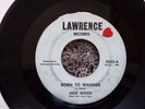 MEGA  RARE-1966 MICHIGAN GARAGE NORTHERN SOUL-JACK WOOD-BORN TO WANDER-45