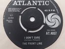 THE FRONT LINE I DON'T CARE / GOT LOVE U.K ATLANTIC EXCELLENT