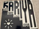 KARIYA - LET ME LOVE YOU FOR TONIGHT- ABSOLUTE RAVE CLASSIC in EXCELLENT COND.