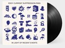 EDDY CURRENT SUPPRESSION RING - IN LIGHT OF RECENT EVENTS - Vinyl - LP - SEALED