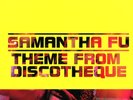 Samantha Fu - Theme From Discotheque - UK 12
