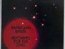 RANDOLPH BAKER REACHING FOR THE STARS J & R PRODUCTIONS ORIGINAL STEREO PRESSING