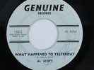 Northern Soul 45 AL SCOTT What Happened To Yesterday GENUINE HEAR p