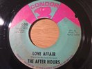 The After Hours. Love Affair / I Don't Wanna Cry. Condor C-201
