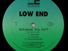Low End - Where Ya At? 12