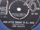 JIMMY RADCLIFFE - LONG AFTER TONIGHT IS ALL OVER -  STATESIDE - VG+ HEAR