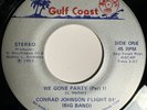 CONRAD JOHNSON FLIGHT 84 We Gone Party GULF COAST 45