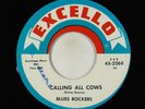 Blues R&B 45 - Blues Rockers & Jerry McCain - Calling All Cows - Excello VG+