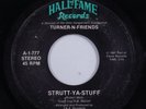 Modern Soul Boogie 45 TURNER-N-FRIENDS Strutt-Ya-Stuff HALL OF FAME HEAR S