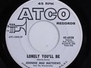 Northern Soul/Funk Mod 45 JOHNNIE MAE MATTHEWS Lonely Youll Be ATCO promo HEAR S