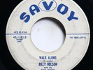 BILLY NELSON - WALK ALONG / PACK-SHACK AND STACK - SOUL 45 *PROMO*