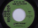 Northern Soul 45 LUTHER INGRAM If It's All The Same To You Babe HIB HEAR u
