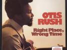 OTIS RUSH - Right Place Wrong Time 