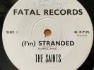 THE SAINTS - Im Stranded 7 Original 1976 Fatal 